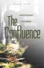 The Confluence : Understanding One Word Can Change Everything - eBook