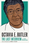 Octavia E. Butler: The Last Interview - eBook