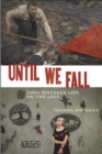 Until We Fall : Long Distance Life on the Left - eBook