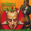 The Green Lama #3 The Man Who Wasn't There & Death's Head Face - eAudiobook