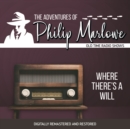 The Adventures of Philip Marlowe : Where There's a Will - eAudiobook