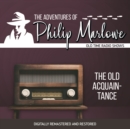 The Adventures of Philip Marlowe : The Old Acquainance - eAudiobook