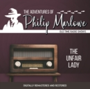 The Adventures of Philip Marlowe : The Unfair Lady - eAudiobook