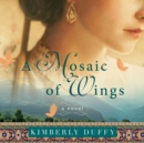 A Mosaic of Wings - eAudiobook