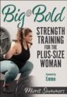 Big & Bold: Strength Training for the Plus-Size Woman - Book