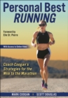 Personal Best Running : Coach Coogan’s Strategies for the Mile to the Marathon - Book