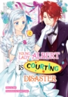 Young Lady Albert Is Courting Disaster: Volume 2 - eBook