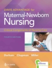 Davis Advantage for Maternal-Newborn Nursing : Critical Components of Nursing Care - Book