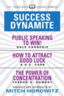 Success Dynamite (Condensed Classics): featuring Public Speaking to Win!, How to Attract Good Luck, and The Power of Concentration : featuring Public Speaking to Win!, How to Attract Good Luck, and Th - eBook