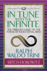 In Tune With the Infinite (Condensed Classics) : The Timeless Classic on the Power of Your Eternal Mind - eBook