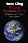 Global Responsibility : In Search of a New World Ethic - eBook
