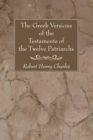 The Greek Versions of the Testaments of the Twelve Patriarchs - eBook