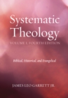 Systematic Theology, Volume 1, Fourth Edition : Biblical, Historical, and Evangelical - eBook