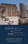 Jesus the Jew : What Does it Mean that Jesus is a Jew? Israel and the Palestinians - eBook