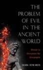 The Problem of Evil in the Ancient World : Homer to Dionysius the Areopagite - eBook