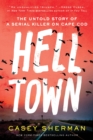 Helltown : The Untold Story of a Serial Killer on Cape Cod - Book