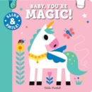 Slide and Smile: Baby, You're Magic! - Book