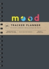 Mood Tracker Undated Planner : Understand Your Emotional Patterns; Create Healthier Mindsets; Unlock a Happier You! - Book