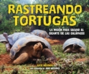Rastreando tortugas (Tracking Tortoises) : La mision para salvar al gigante de las Galapagos (The Mission to Save a Galapagos Giant) - eBook