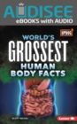 World's Grossest Human Body Facts - eBook