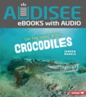 On the Hunt with Crocodiles - eBook