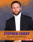 Stephen Curry : Basketball's Greatest Shooter - eBook