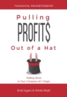 Pulling Profits Out of a Hat : Adding Zeros to Your Company Isn't Magic - eBook