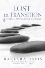 Lost in Transition : 8 Steps to Navigating Change - eBook