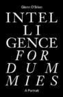 Intelligence for Dummies : Essays and Other Collected Writings - Book