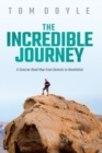 The Incredible Journey : A Concise Road Map from Genesis to Revelation - eBook