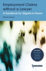 Employment Claims without a Lawyer : A Handbook for Litigants in Person - Book