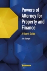 Powers of Attorney for Property & Finance: A User's Guide - Book