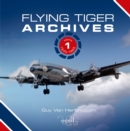 Flying Tiger Archives : Volume 1: 1945 to 1965 1 - Book