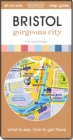 Bristol - gorgeous city : Map guide of What to see & How to get there - Book
