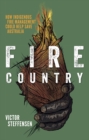 Fire Country : How Indigenous Fire Management Could Help Save Australia - Book