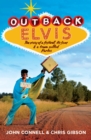 Outback Elvis : The story of a festival, its fans &amp; a town called Parkes - eBook