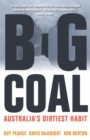 Big Coal : Australia's Dirtiest Habit - eBook