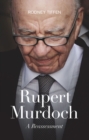 Rupert Murdoch : A Reassessment - eBook