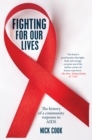 Fighting For Our Lives : The history of a community response to AIDS - eBook