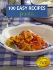 100 Easy Recipes: Pasta - Book