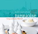 Turquoise : A Chef's Travels in Turkey - eBook