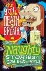 Naughty Stories : The Girl With Death Breath and Other Naughty Stories for Good Boys and Girls - eBook