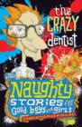 Naughty Stories : The Crazy Dentist and Other Naughty Stories for Good Boys and Girls - eBook
