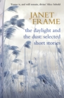 The Daylight And The Dust : Selected Short Stories By Janet Frame - eBook