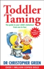 Toddler Taming : A Parent's Guide to the First Four Years - eBook