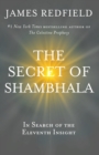 The Secret of Shambhala : In Search Of The Eleventh Insight - eBook
