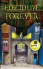How to Live Forever (Novel) - eBook
