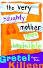 The Very Naughty Mother Goes Invisible - eBook