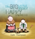 The Big Little Book Of Happy Sadness - eBook