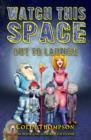 Watch This Space 1: Out to Launch - eBook